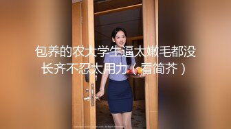 ✨_酷似唐嫣的极品反差女神_非常会调情_绝美深喉吸茎_全程浪叫催精欲仙欲死_真极品