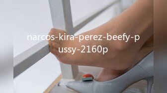 narcos-kira-perez-beefy-pussy-2160p