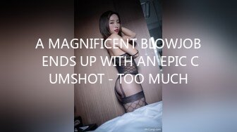 A MAGNIFICENT BLOWJOB ENDS UP WITH AN EPIC CUMSHOT - TOO MUCH