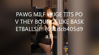 PAWG MILF HUGE TITS POV THEY BOUNCE LIKE BASKETBALLS!!!! (651dcb405d9a3)